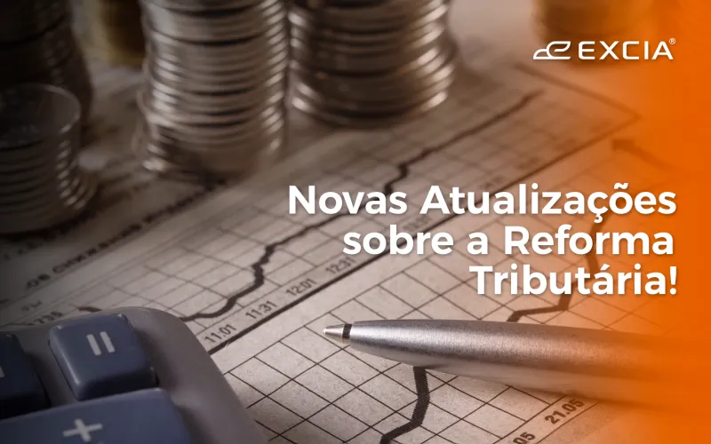 Capa do post: Reforma Tributária -  Atualizações