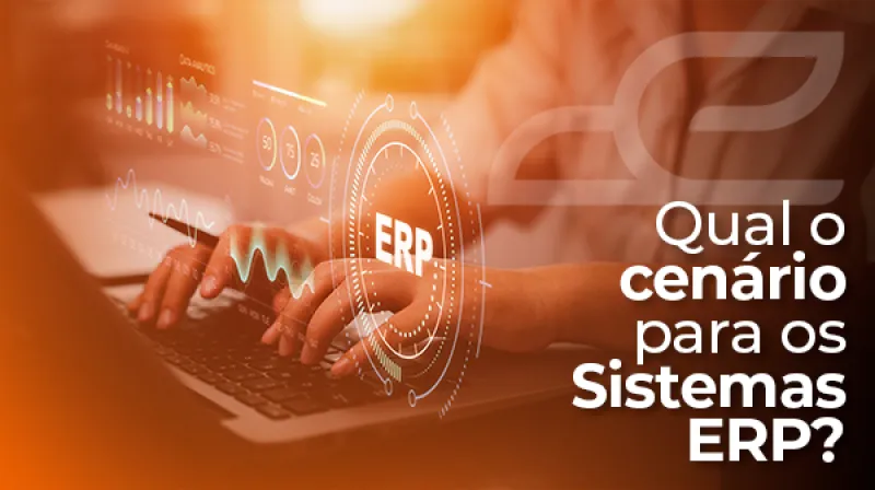 Capa do post: Qual é o Cenário para os Sistemas ERP?